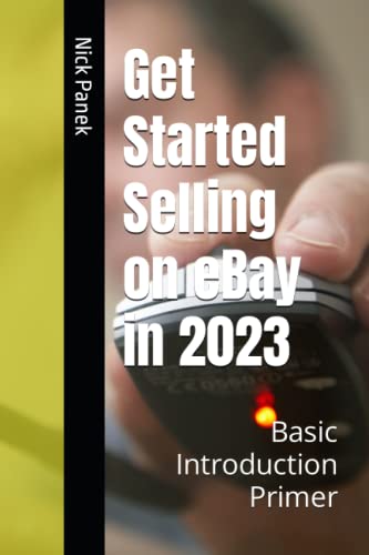 Get Started Selling on eBay in 2023: Basic Introduction Primer