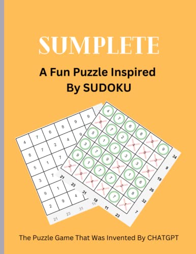 Sumplete a Puzzle Inspired by SUDOKU Beginner to Master Level Puzzles