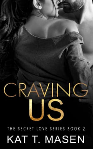 Craving Us (The Secret Love Series)
