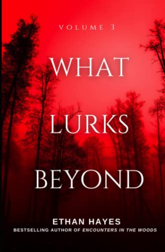 What Lurks Beyond