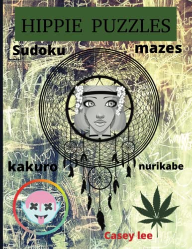 HIPPIE PUZZLES Mixed puzzles for all ages ..: TRAVELLERS HIPPIES PUZZLEBOOK MIXED sudoku, kakuro,nurikabe,minefield,mazes, Enjoy puzzles where ever you are.