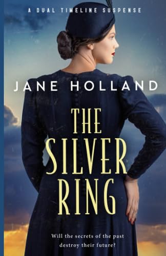 The Silver Ring: A Dual Timeline Suspense Novel