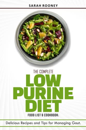 The Complete Low Purine Diet Food List and Cookbook By Sarah Rooney ...