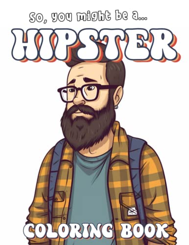 So, You Might Be A Hipster