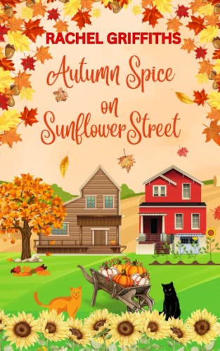 Autumn Spice on Sunflower Street: A delightfully cosy and uplifting read