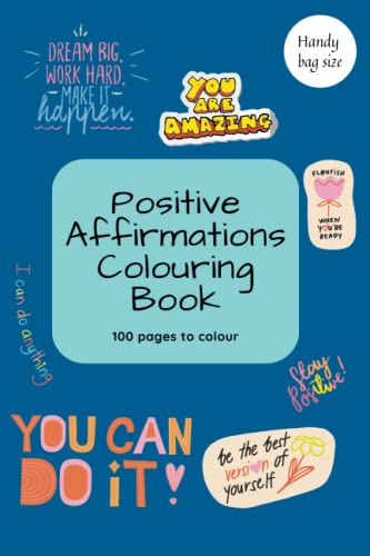 Small Coloring book Positive Affirmations: 6x9 inches