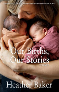 Our Births, Our Stories 3 