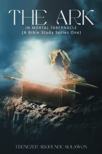 The Ark in Mortal Tabernacle