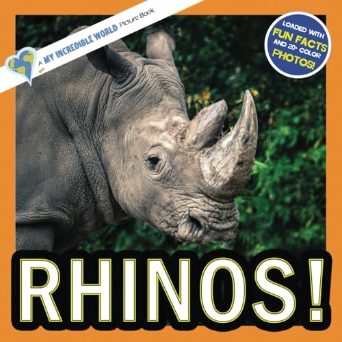 Rhinos!: A My Incredible World Picture Book for Children (My Incredible World: Nature and Animal Picture Books for Children)