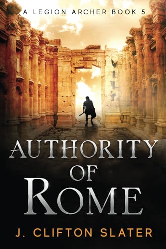 Authority of Rome (A Legion Archer)