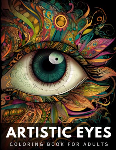 Beautiful Eyes Coloring Book For Adults: 50 large print unique intricate abstract designs.
