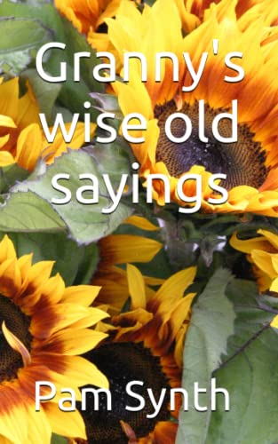 Granny's wise old sayings