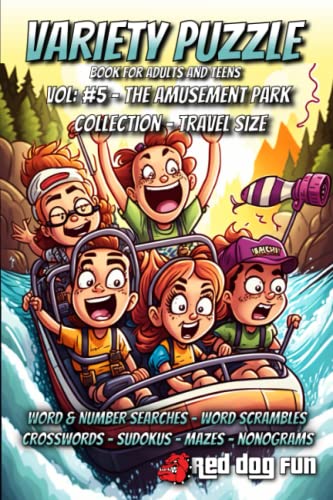 Variety puzzle book for adults and teens: The Amusement Park Collection - Travel Size: Word search, number search, sudoku, word scrambles, nono-grams, mazes and new crossword puzzles