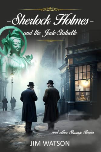 Sherlock Holmes and the Jade Statuette