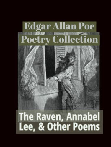 Edgar Allan Poe Poetry Collection: the Raven, Annabel Lee, and Other Poems
