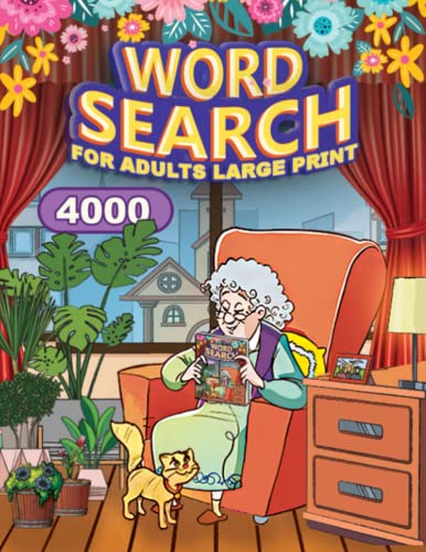 BIG 4000 New Words Word Search for Adults Large Print (200 Themed Puzzles): Understandable and Non-Repetitive Puzzles with Full Solutions