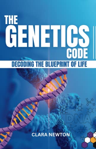 The Genetic Code: Decoding the Blueprint of Life