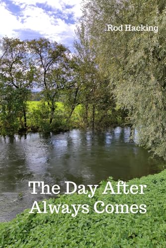 The Day After Always Comes