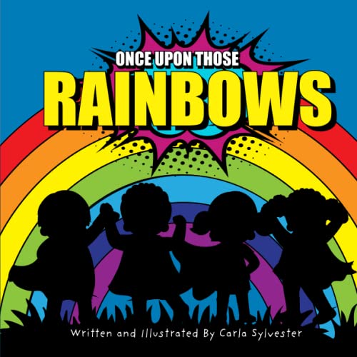 Once Upon Those Rainbows: The Rainbow Squad