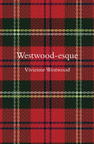 Westwood-eque: Essential quotes from the punk visionary who challenged societal norms. (ESQUEs)