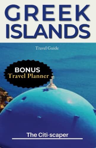 Explore Greek Islands: Updated Travel Guide 2023