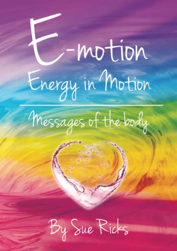 E-Motion Energy in Motion: Messages of the body