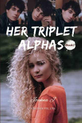 Her Triplet Alphas?Book 1)
