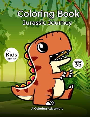 Coloring Book Jurassic Journey with 35 illustrations for kinds from 4 to 8 years old (A Wonderful World)