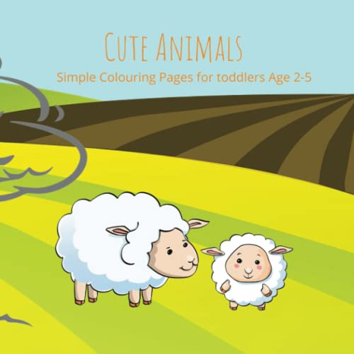 Animal Colouring Book for Children: Easy And Fun Colouring Pages For Kids (Aged 2-5)