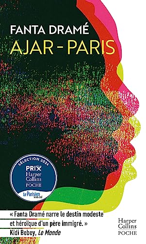 Ajar-Paris: « Dans Ajar-Paris, Fanta Dramé narre le destin modeste et héroïque d un père immigré. » Kidi Bebey,