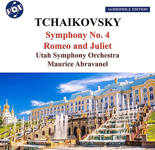Pyotr Ilyich Tchaikovsky: Symphony No. 4 & Romeo and Juliet