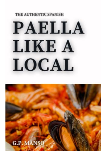 PAELLA LIKE A LOCAL: how to make a spanish paella like a local