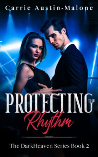 Protecting the Rhythm: A DarkHeaven Rock Band Series