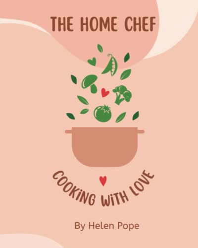 The Home Chef: Cooking With Love
