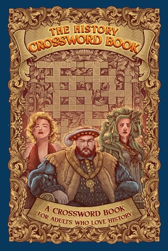 The History Crossword Book: A Crossword Book For Adults Who Love History