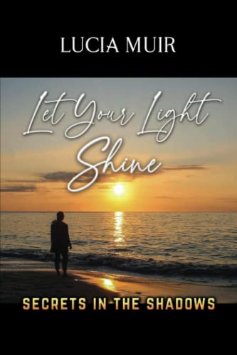 Let Your Light Shine: Secrets in the Shadows