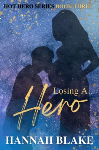 Losing A Hero (Hot Hero Series)