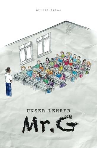 Unser Lehrer Mr. G