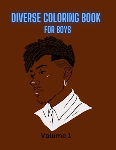 Diverse coloring book for boys volume 1: Over 30 pages of diverse drawing and art