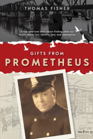 Gifts from Prometheus