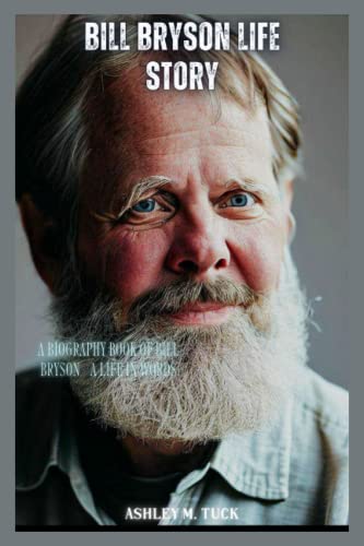 Bill Bryson Life Story: A Biography Book of Bill Bryson - A Life in Words