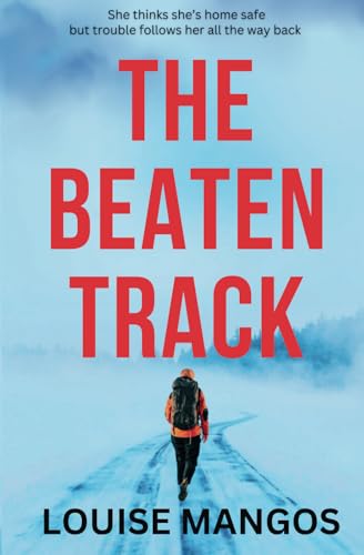 The Beaten Track: A Gripping Psychological Thriller (International Psychological Suspense)