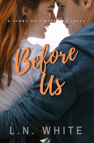 Before Us (The Story Of Us)