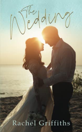The Wedding: A gorgeously uplifting and heartwarming romance