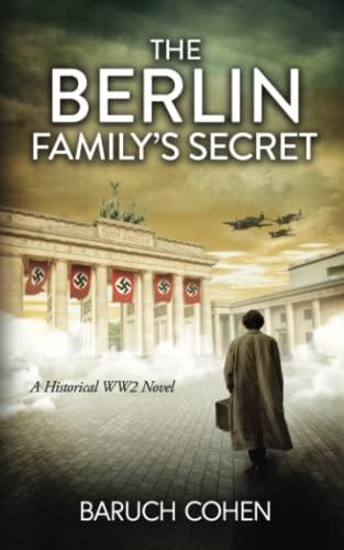 The Berlin Family's Secret: A Historical WW2 Novel