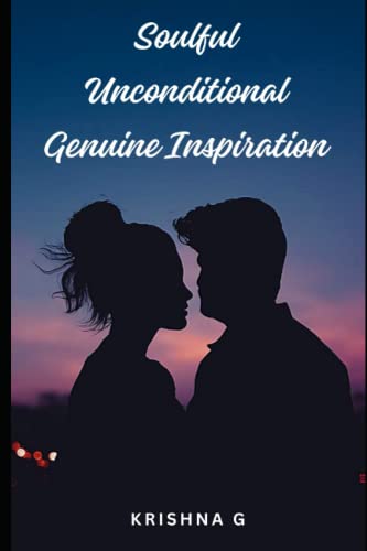 Soulful Unconditional Genuine Inspiration