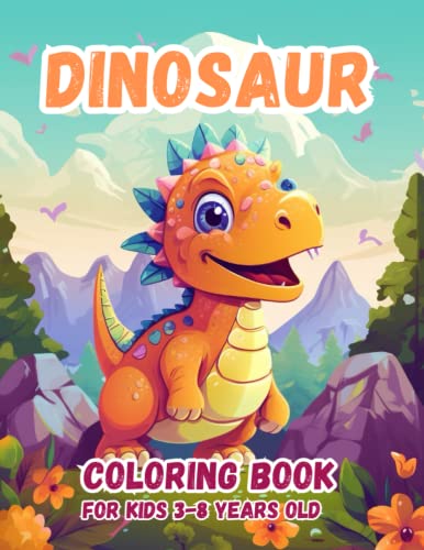 Adorable Dinosaurs: Captivating coloring book filled with cute baby dinos and fascinating fun facts for kids 3-8!