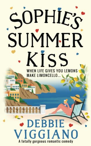 Sophie's Summer Kiss: A totally gorgeous romantic comedy
