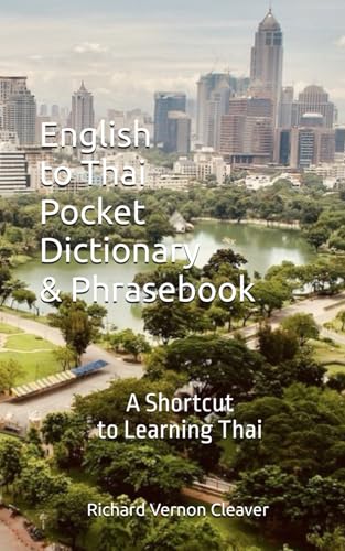 English to Thai Pocket Dictionary and Phrasebook : A Shortcut to Learning Thai