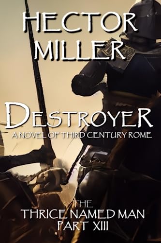 The Thrice Named Man XIII: Destroyer